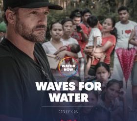 WAVES FOR WATER, Waves For Water, Maximilian Haidbauer, Social Impact Producer, Branded Content, Social Impact Filmmaker, Best Social Impact Film, Social Impact Producer, Best Social Impact Filmmaker, Best Social Impact Film,